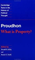 What Is Property? (Cambridge Texts in the History of Political Thought) артикул 3607e.